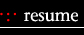  .:. resume .:. 